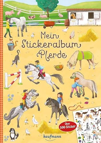 Mein Stickeralbum Pferde: Über 500 Sticker (Mein Stickerbuch)