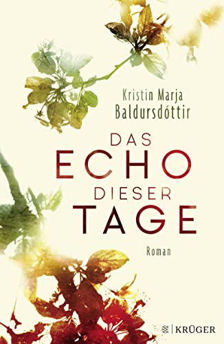 Das Echo dieser Tage: Roman