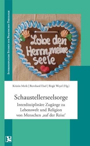 Schaustellerseelsorge: Interdisziplinäre Zugänge zu Lebenswelt und Religion von Menschen "auf der Reise" von Garamond Verlag