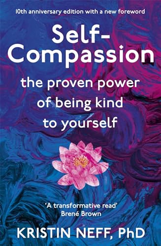 Self-Compassion: The Proven Power of Being Kind to Yourself von Yellow Kite