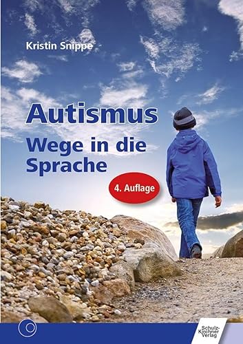 Autismus: Wege in die Sprache von Schulz-Kirchner Verlag Gm