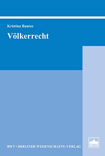 Völkerrecht: Ein Lehrbuch von Bwv - Berliner Wissenschafts-Verlag