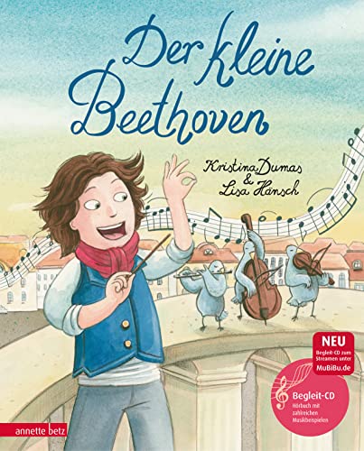 Der kleine Beethoven (Das musikalische Bilderbuch mit CD und zum Streamen): CD Standard Audio Format von Betz, Annette