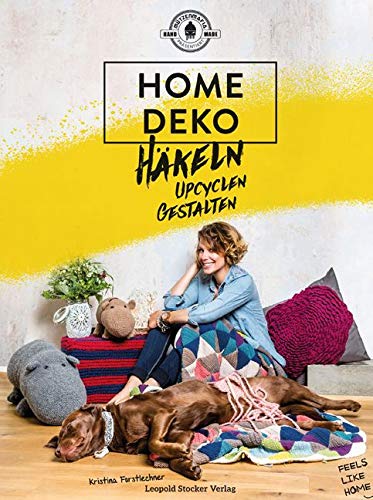 HOME-DEKO: Häkeln, Upcyclen, Gestalten von STOCKER, L