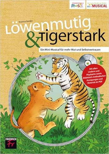 Löwenmutig & Tigerstark: Ein Mini-Musical für mehr Mut und Selbstvertrauen