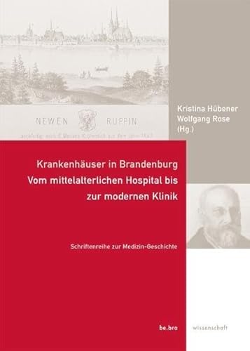 Sozialgeschichte des Krankenhausbaus. Vom mittelalterlichen Hospiz bis zur modernen Pflegeeinrichtung von be.bra wissenschaft verlag