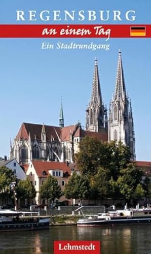 Regensburg an einem Tag: Ein Stadtrundgang