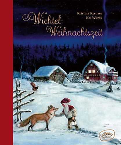 Wichtel-Weihnachtszeit: Ein Hofwichtel schult um von WOOW Books