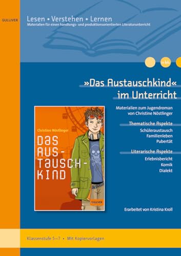 »Das Austauschkind« im Unterricht: Materialien zum Jugendroman von Christine Nöstlinger (Klassenstufe 5–7, mit Kopiervorlagen) (Beltz Praxis / Lesen - Verstehen - Lernen, 66) von Beltz