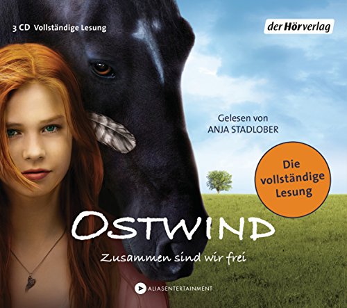 Ostwind: Zusammen sind wir frei - Die Lesung (Die Ostwind-Reihe - Die Bücher und Hörbücher zur Filmreihe, Band 1) von Hoerverlag DHV Der
