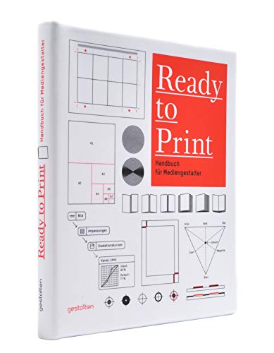 Ready to Print: Handbuch für Mediengestalter von Gestalten, Die, Verlag