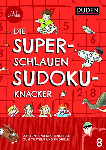 Die superschlauen Sudokuknacker – ab 8 Jahren (Band 8): Zahlen- und Logikspiele zum Tüfteln und Knobeln (Kreuzworträtselknacker) von Bibliograph. Instit. GmbH