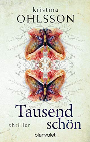 Tausendschön: Thriller (Fredrika Bergman / Stockholm Requiem, Band 2)
