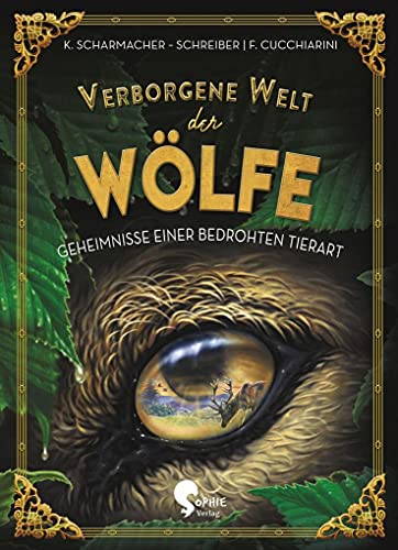 Verborgene Welt der Wölfe: Geheimnisse einer bedrohten Tierart (Verborgene Welten)