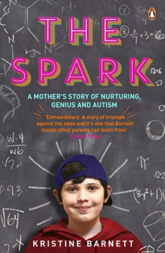 The Spark: A Mother's Story of Nurturing, Genius and Autism von Penguin