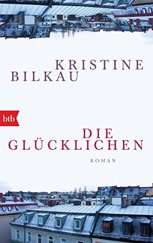 Die Glücklichen: Roman von btb Taschenbuch