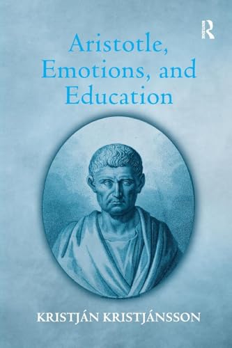 Aristotle, Emotions, and Education von Routledge