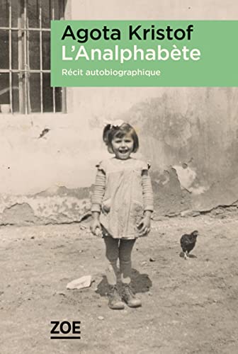 L'Analphabète - Récit autobiographique von ZOE