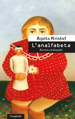 L'analfabeta. Racconto autobiografico (Scrittori)