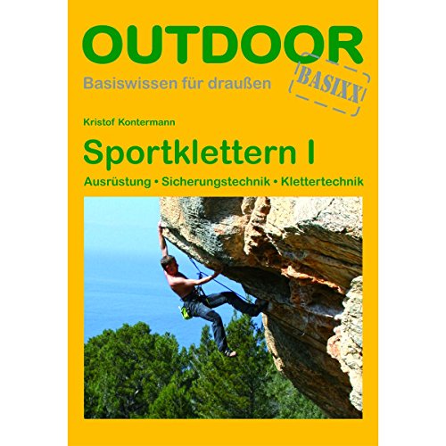 Sportklettern I (Basiswissen für draußen, Band 319) von Stein, Conrad Verlag