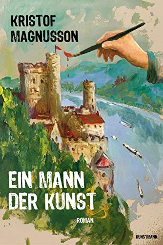 Ein Mann der Kunst: Roman von Verlag Antje Kunstmann