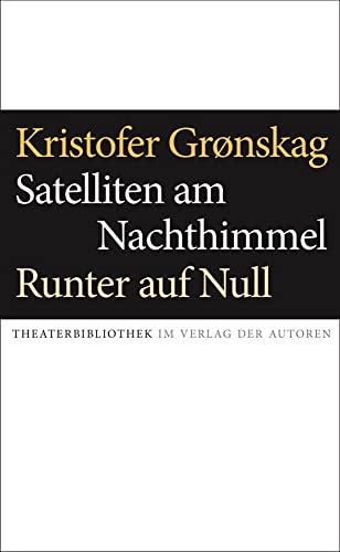 Satelliten am Nachthimmel / Runter auf Null von Verlag Der Autoren