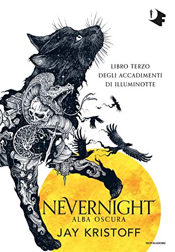 Alba oscura. Nevernight (Libro terzo degli accadimenti di Illuminotte) (Oscar fantastica)