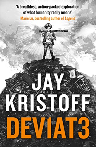 DEV1AT3 (DEVIATE): An epic post-apocalyptic journey from the bestselling author of Nevernight and The Illuminae Files (Lifelike, Band 2)