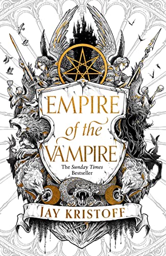 Empire of the Vampire: The blood-soaked first book in the latest series from the SUNDAY TIMES bestselling author of NEVERNIGHT