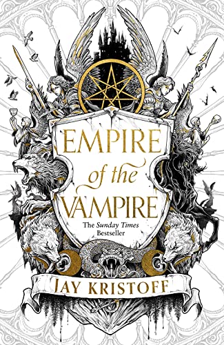 Empire of the Vampire: The blood-soaked first book in the latest series from the SUNDAY TIMES bestselling author of NEVERNIGHT