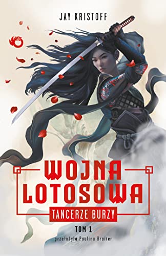 Tancerze burzy. Wojna lotosowa. Tom 1 Tancerze burzy. Wojna lotosowa. Tom 1 von Uroboros
