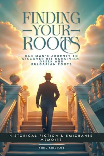 Finding Your Roots: One Man’s Journey to Discover His Ukrainian, Greek, And Bulgarian Roots von Mermaid Publishers