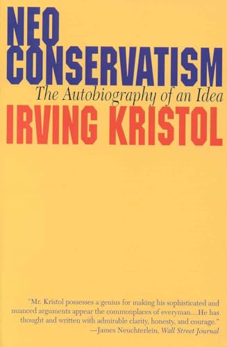 Neoconservatism: The Autobiography of an Idea von Ivan R. Dee Publisher