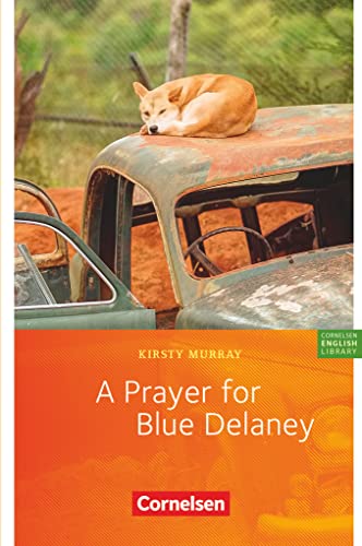 Cornelsen English Library - Für den Englischunterricht in der Sekundarstufe I - Fiction - 9. Schuljahr, Stufe 3: A Prayer for Blue Delaney - Lektüre zu English G 21 - Mit Vokabular