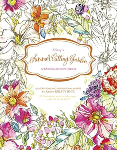 Kristy's Summer Cutting Garden: A Watercoloring Book (Kristy s Cutting Garden)