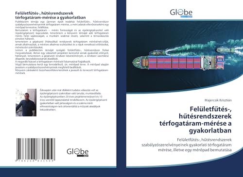 Felületf¿tés-, h¿tésrendszerek térfogatáram-mérése a gyakorlatban: Felületf¿tés-, h¿tésrendszerek szabályzószerelvényeinek gyakorlati térfogatáram mérése, illetve egy mér¿pad bemutatása von GlobeEdit