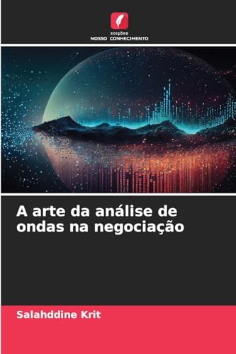 A arte da análise de ondas na negociação von Edições Nosso Conhecimento