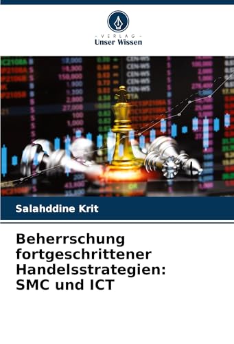 Beherrschung fortgeschrittener Handelsstrategien: SMC und ICT