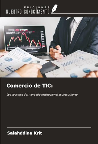 Comercio de TIC:: Los secretos del mercado institucional al descubierto Comercio de TIC:: Los secretos del mercado institucional al descubierto von Ediciones Nuestro Conocimiento