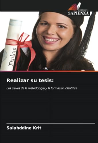 Realizar su tesis:: Las claves de la metodología y la formación científica Realizar su tesis:: Las claves de la metodología y la formación científica von Edizioni Sapienza