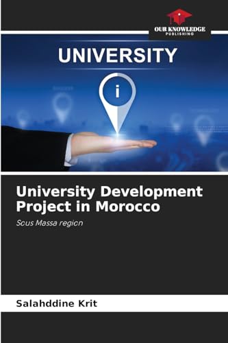 University Development Project in Morocco: Sous Massa region von Our Knowledge Publishing