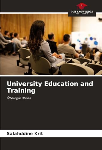 University Education and Training: Strategic areas von Our Knowledge Publishing