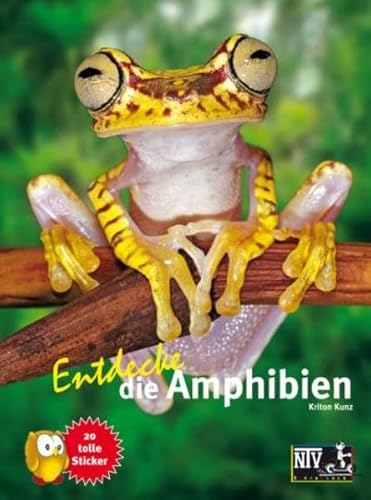 Entdecke die Amphibien (Entdecke - Die Reihe mit der Eule: Kindersachbuchreihe)