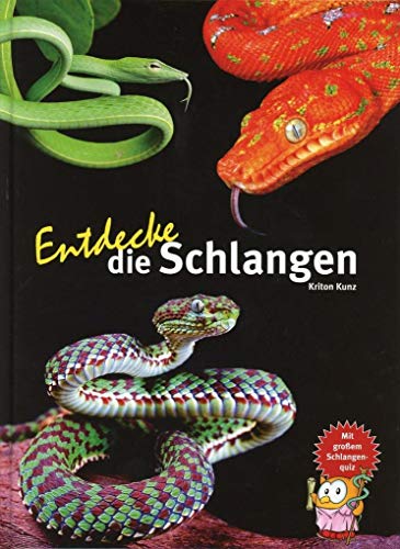 Entdecke die Schlangen: Mit großem Schlangen-Quiz (Entdecke - Die Reihe mit der Eule: Kindersachbuchreihe)