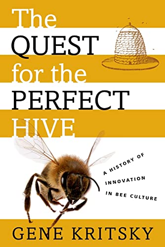The Quest for the Perfect Hive: A History of Innovation in Bee Culture von OUP USA