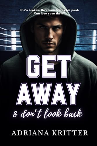 Get Away & Don't Look Back: A New Adult Sports Romance (Sydney's Fight Series Book 1) von Independently published