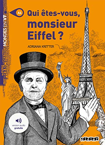 Qui etes-vous Monsieur Eiffel?