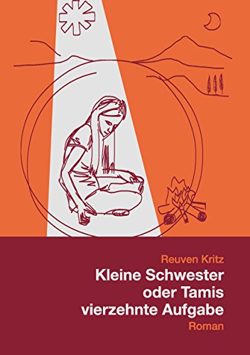 Kleine Schwester oder Tamis vierzehnte Aufgabe: Roman