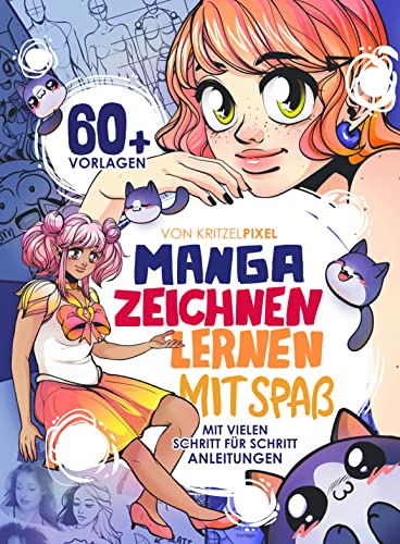 Manga zeichnen lernen mit Spaß: Gesichter und Figuren zeichnen, Schritt für Schritt mit über 60 Vorlagen. Das Anfängerbuch für Kinder & Erwachsene. von VERLAGSGRUPPE RANDOM HOUSE BERTELSMANN