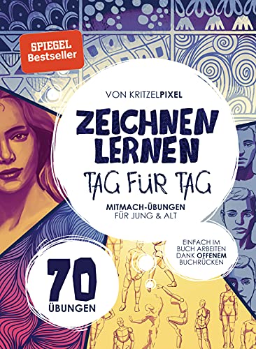 Zeichnen lernen Tag für Tag: 70 Anfänger-Mitmach-Übungen für Kinder & Erwachsene. Einfach im Buch arbeiten dank offenem Buchrücken. Mit QR-Codes zu Erklärvideos von YUNA